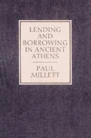 Lending and Borrowing in Ancient Athens