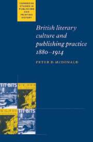 British Literary Culture and Publishing Practice, 1880–1914