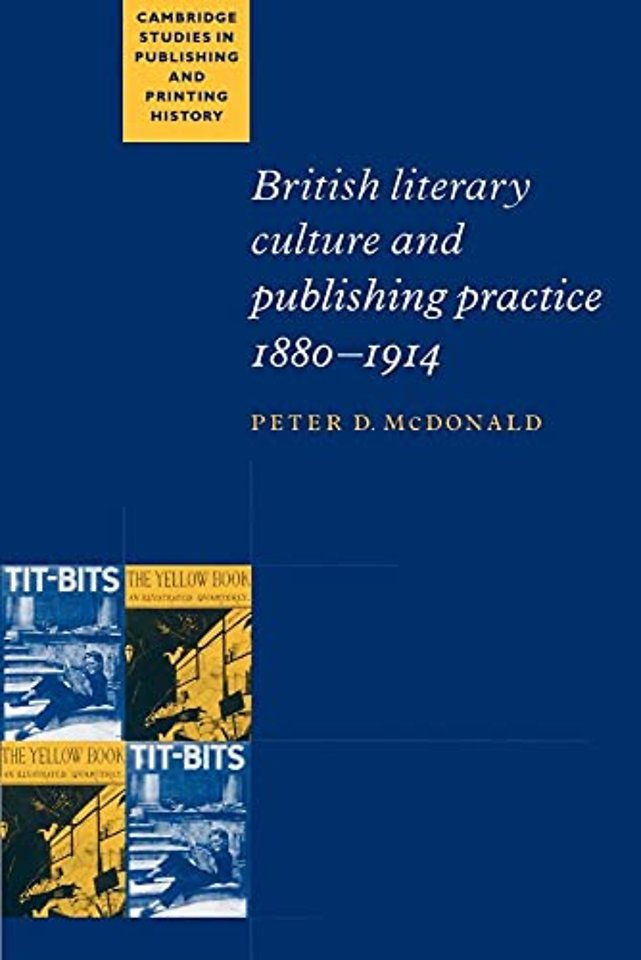 British Literary Culture and Publishing Practice, 1880–1914