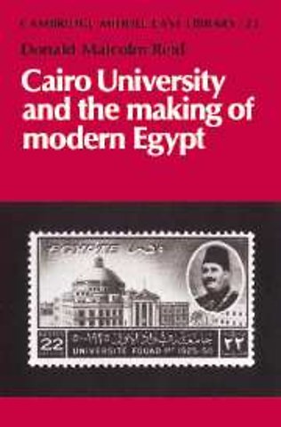Cairo University and the Making of Modern Egypt