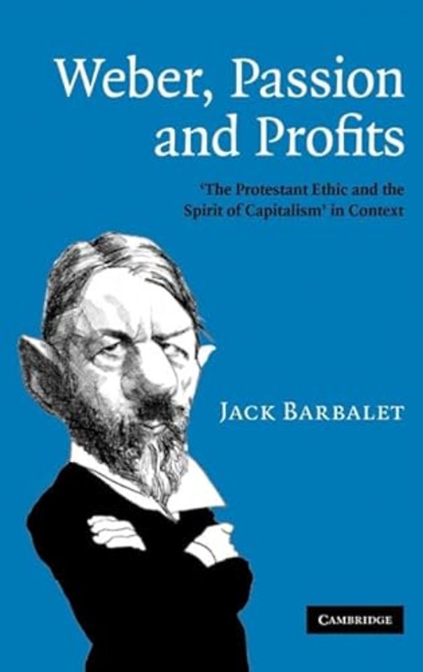 Weber, Passion and Profits