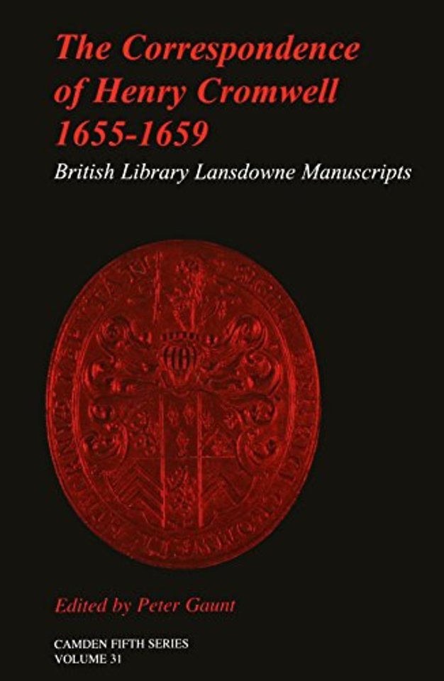 The Correspondence of Henry Cromwell, 1655–1659