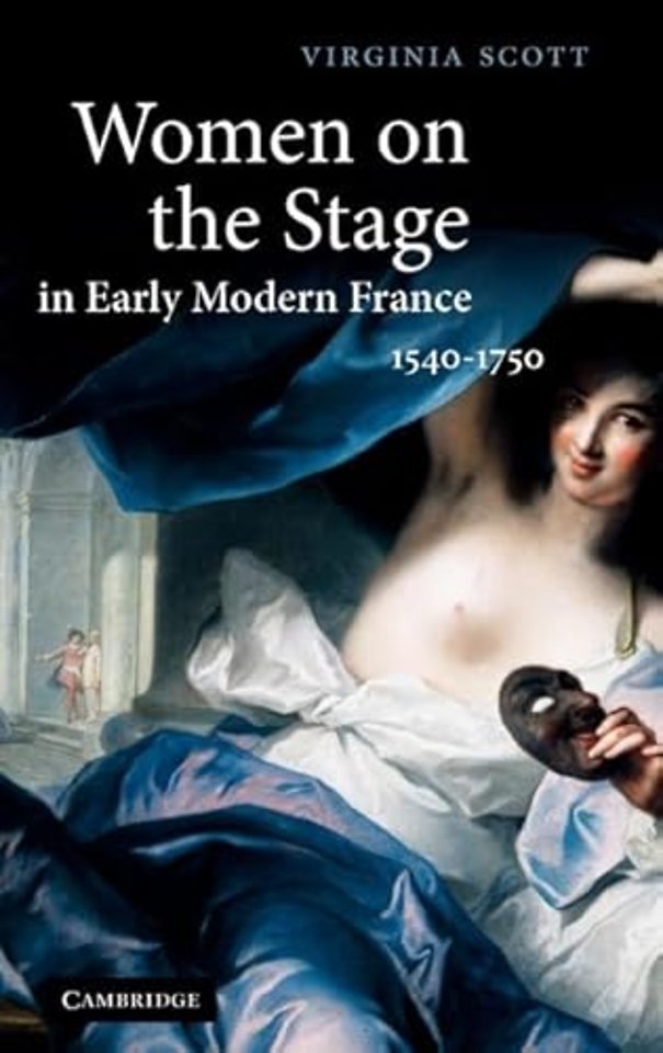 Women on the Stage in Early Modern France