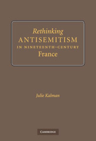Rethinking Antisemitism in Nineteenth-Century France
