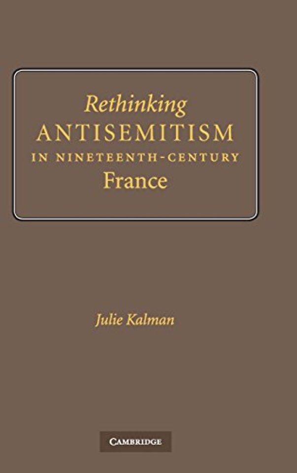 Rethinking Antisemitism in Nineteenth-Century France