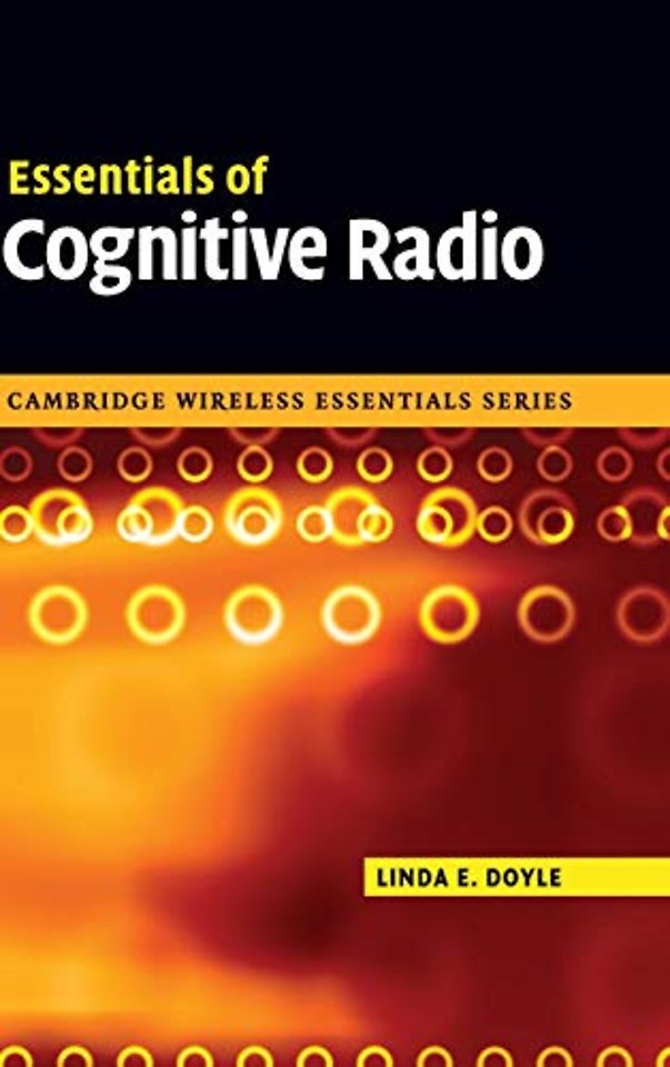 Essentials of Cognitive Radio
