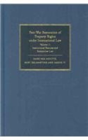 Post-War Restoration of Property Rights Under International Law 2 Volume Hardback Set: Volume