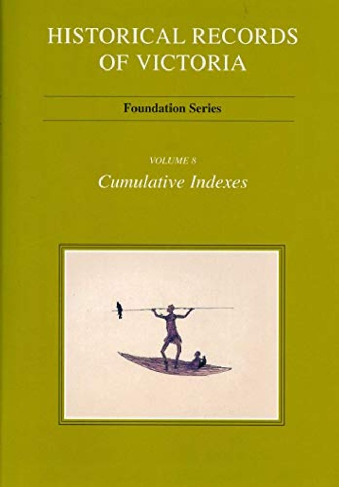 Historical Records of Victoria Vol. 8 – Cumulative Index