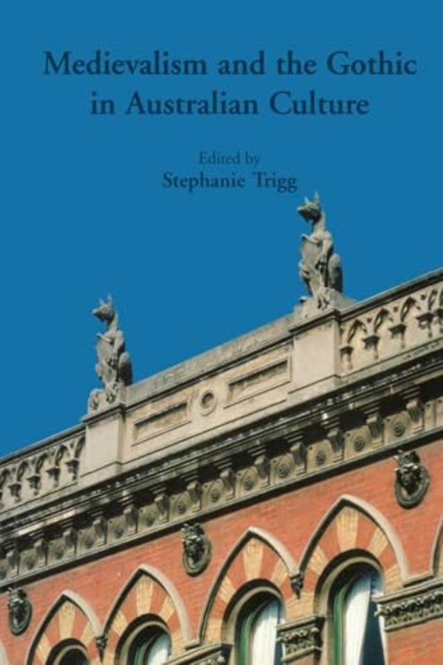 Medievalism and the Gothic in Australian Culture