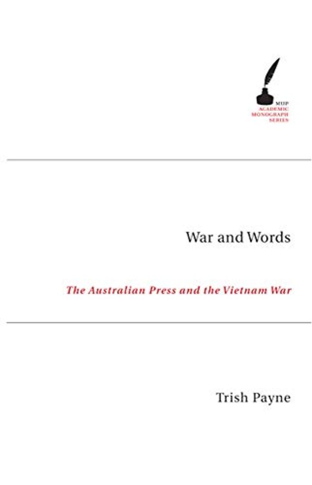 War and Words – The Australian Press and the Vietnam War