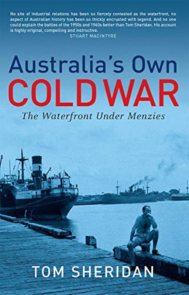 Australia`s Own Cold War – The Waterfront Under Menzies