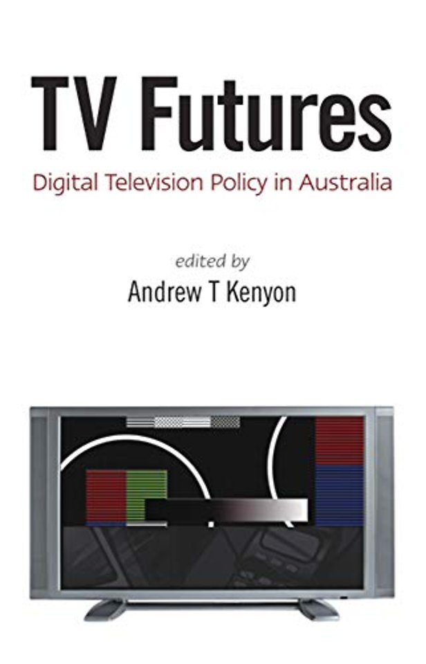 TV Futures – Digital Television Policy in Australia