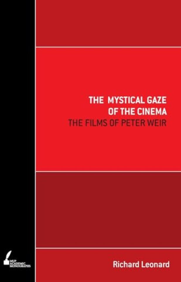 The Mystical Gaze of the Cinema – The Films of Peter Weir