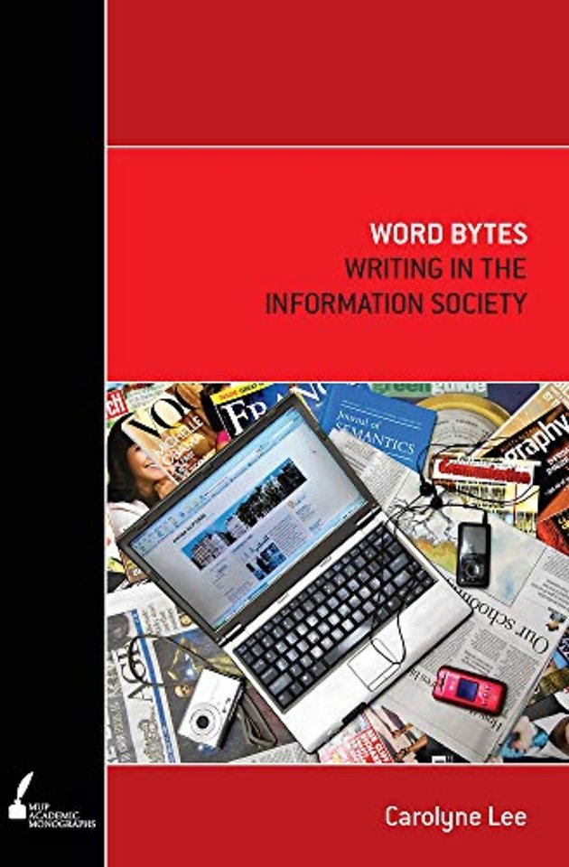 Word Bytes: Writing in the Information Society