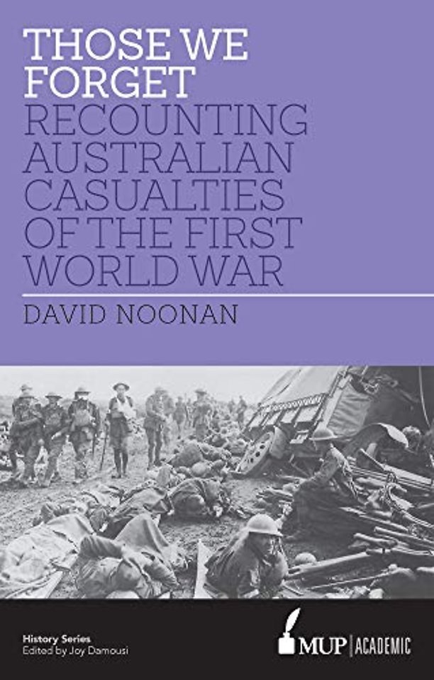 Those We Forget – Recounting Australian Casualties of the First World War