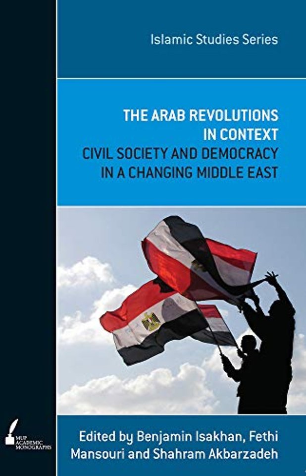 ISS 12 the Arab Revolutions in Context – Civil Society and Democracy in a Changing Middle East