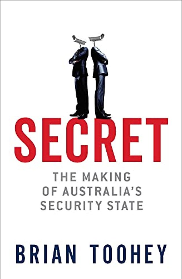 Secret – The Making of Australia`s Security State