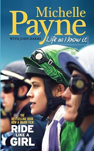 Life As I Know It – Ride Like a Girl (Film Tie–in Edition)