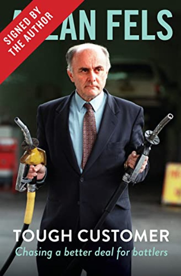 Tough Customer (signed by Allan Fels) – Chasing a Better Deal for Battlers