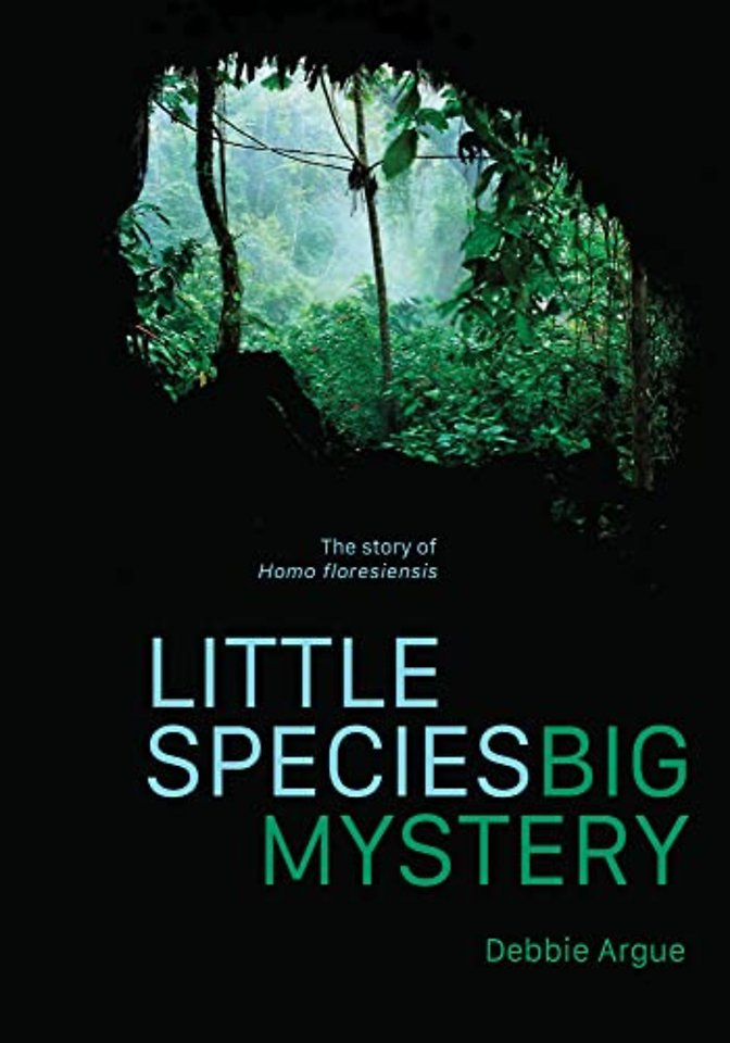 Little Species, Big Mystery – The Story of Homo Floresiensis