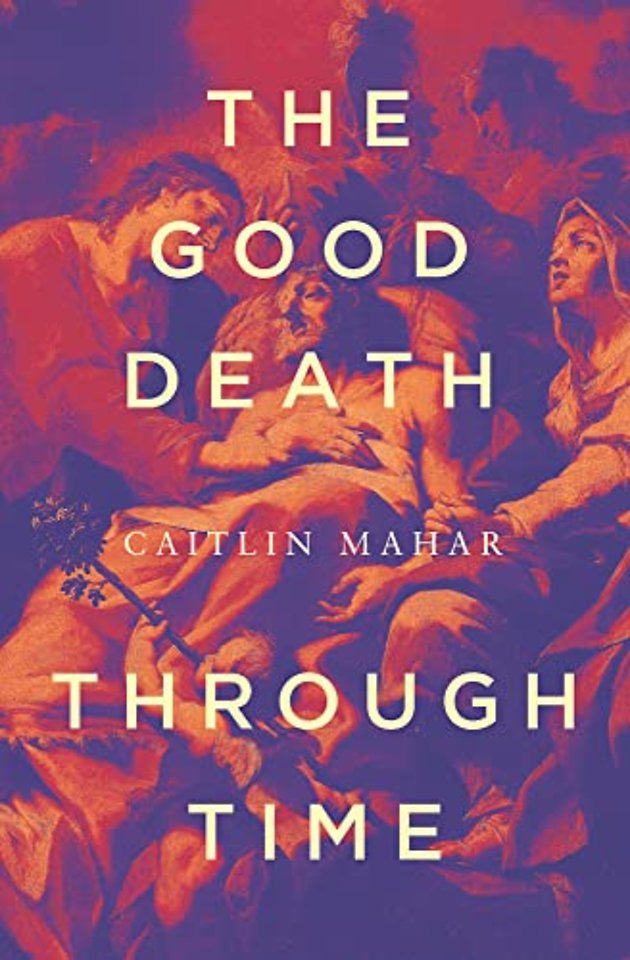 The Good Death Through Time