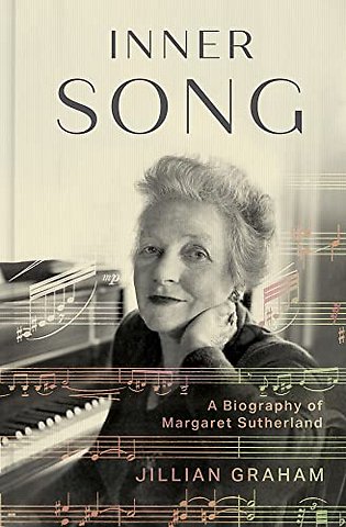 Inner Song – A Biography of Margaret Sutherland