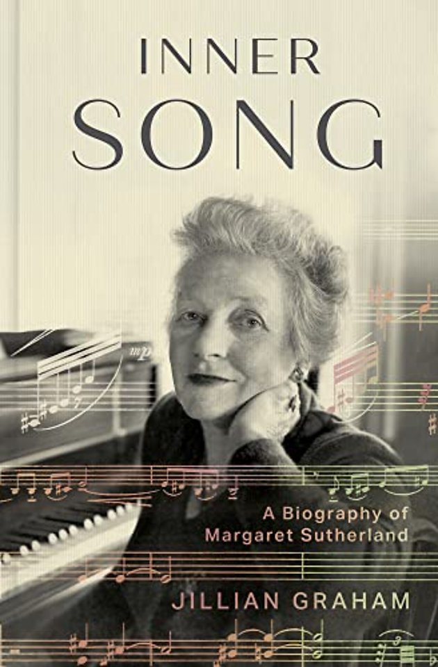Inner Song – A Biography of Margaret Sutherland