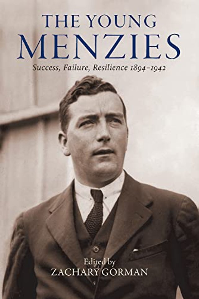 The Young Menzies – Success, Failure, Resilience 1894–1942