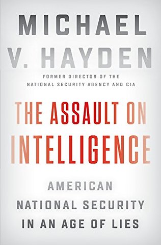 The Assault On Intelligence