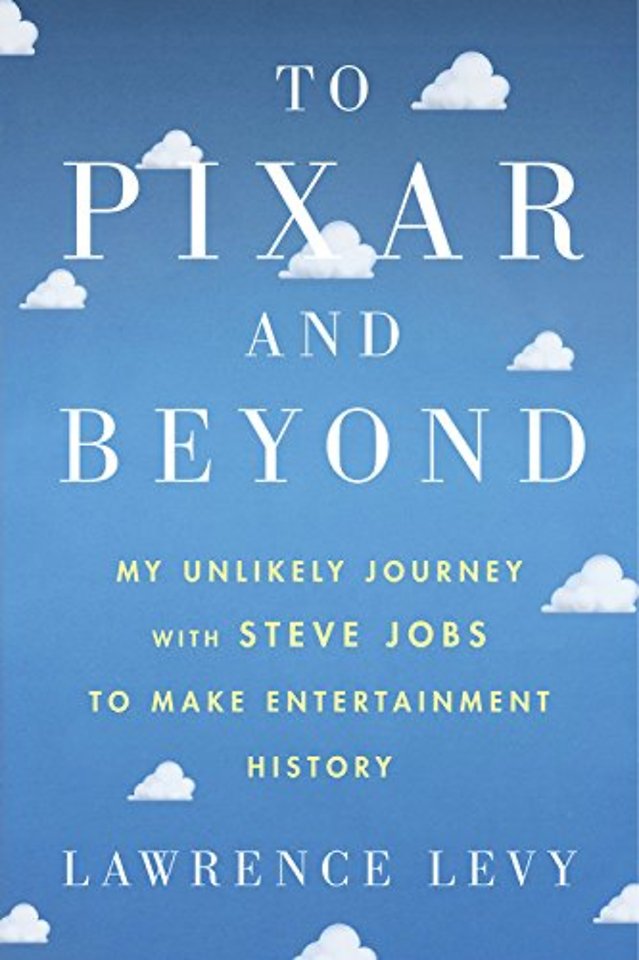 To Pixar and Beyond To Pixar and Beyond