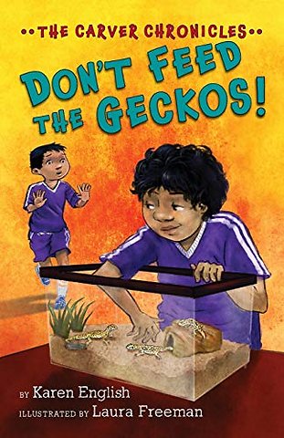 Carver Chronicles - Don't Feed the Geckos! (Bk 3)