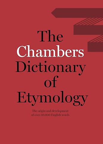 Chambers Dictionary of Etymology