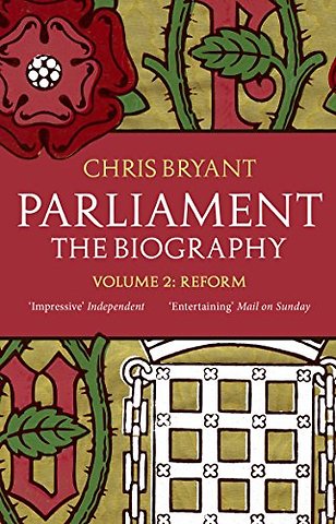 Parliament: The Biography (Volume II - Reform)
