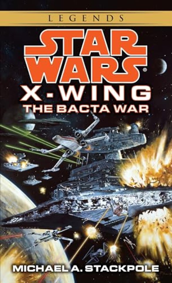 The Bacta War: Star Wars Legends (X-Wing)