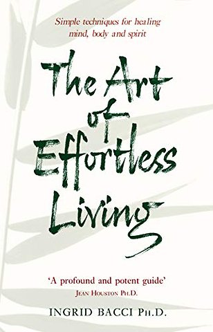 The Art Of Effortless Living