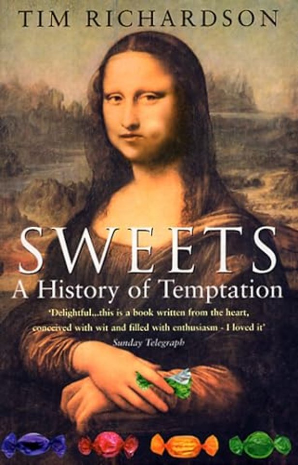 Sweets: A History Of Temptation