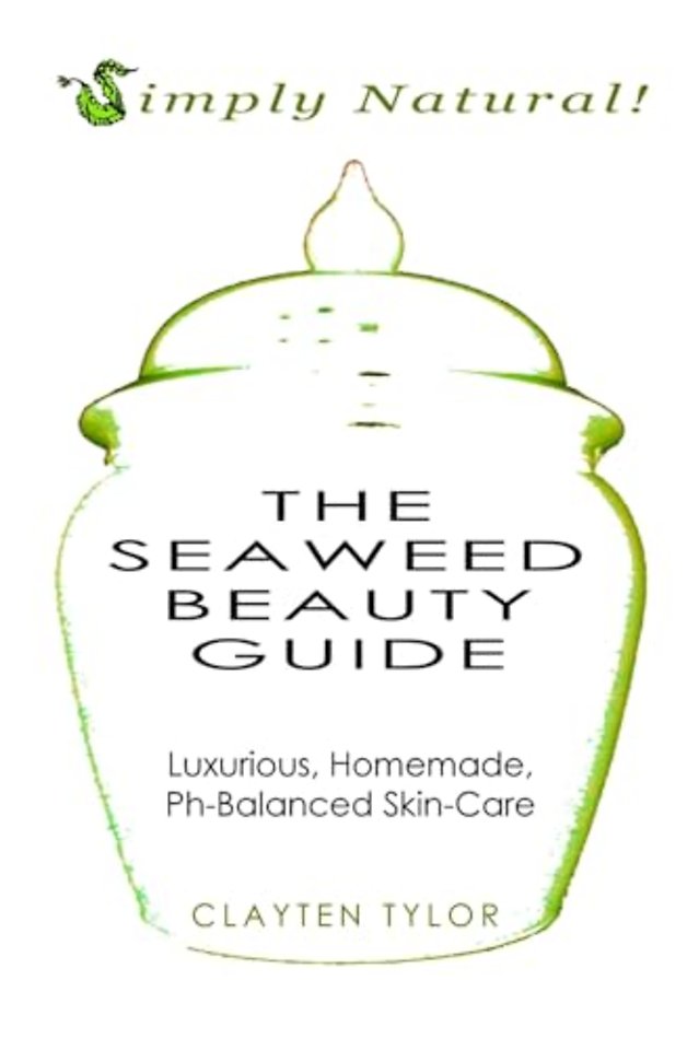 The Seaweed Beauty Guide