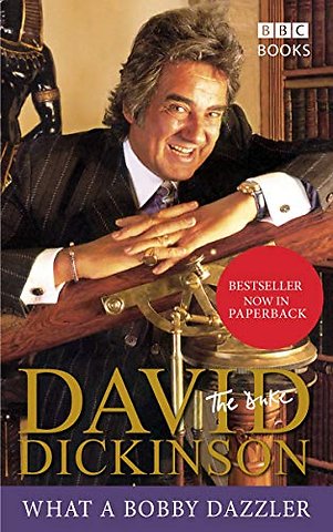 David Dickinson: The Duke - What A Bobby Dazzler