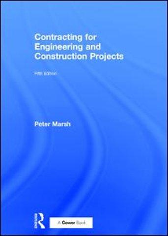 Contracting for Engineering and Construction Projects