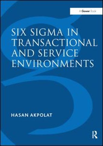 Six Sigma in Transactional and Service Environments
