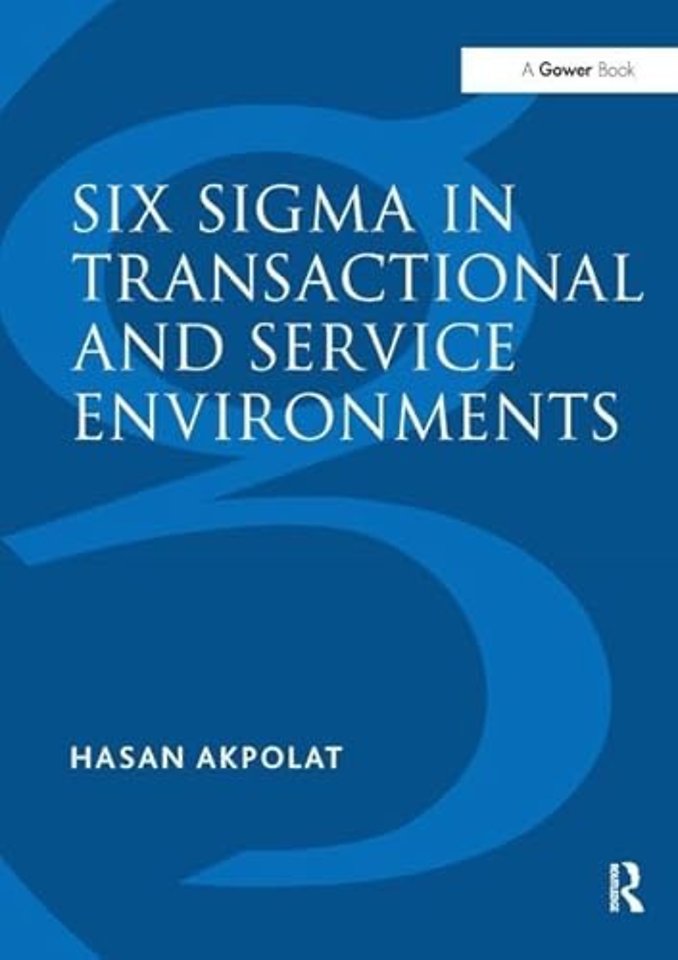 Six Sigma in Transactional and Service Environments