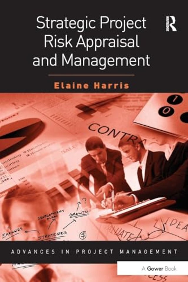 Strategic Project Risk Appraisal and Management