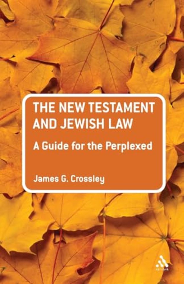 The New Testament and Jewish Law: A Guide for the Perplexed
