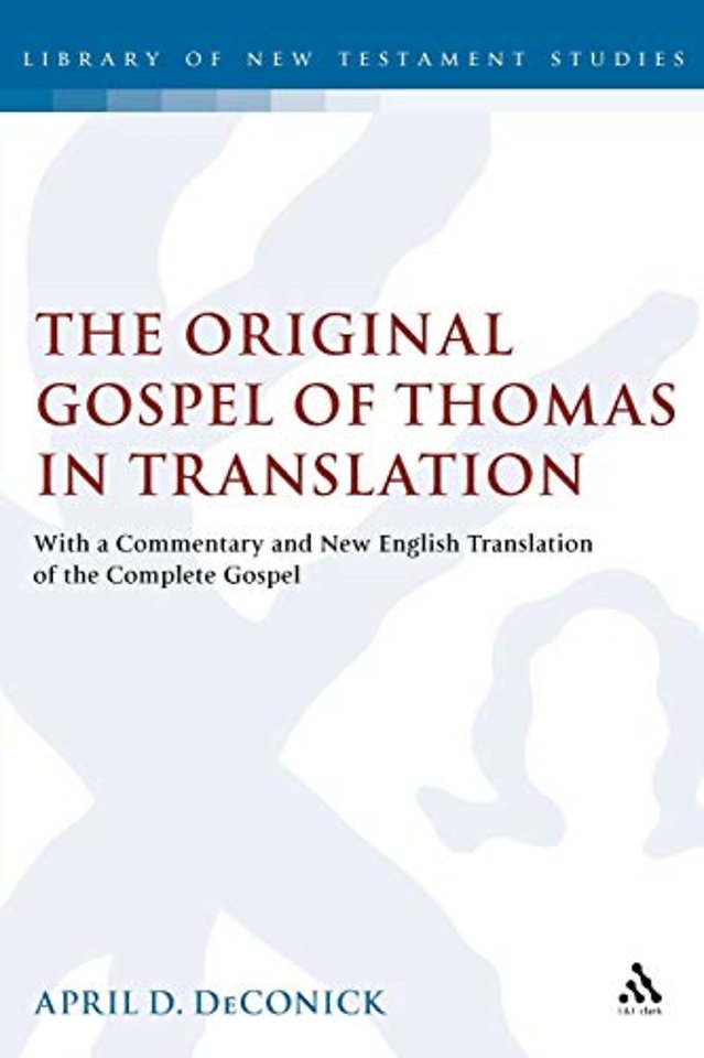 The Original Gospel of Thomas in Translation