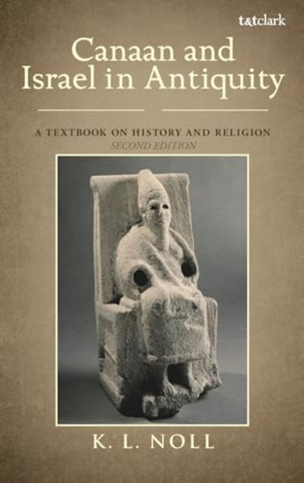 Canaan and Israel in Antiquity: A Textbook on History and Religion