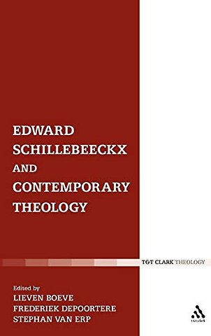 Edward Schillebeeckx and Contemporary Theology