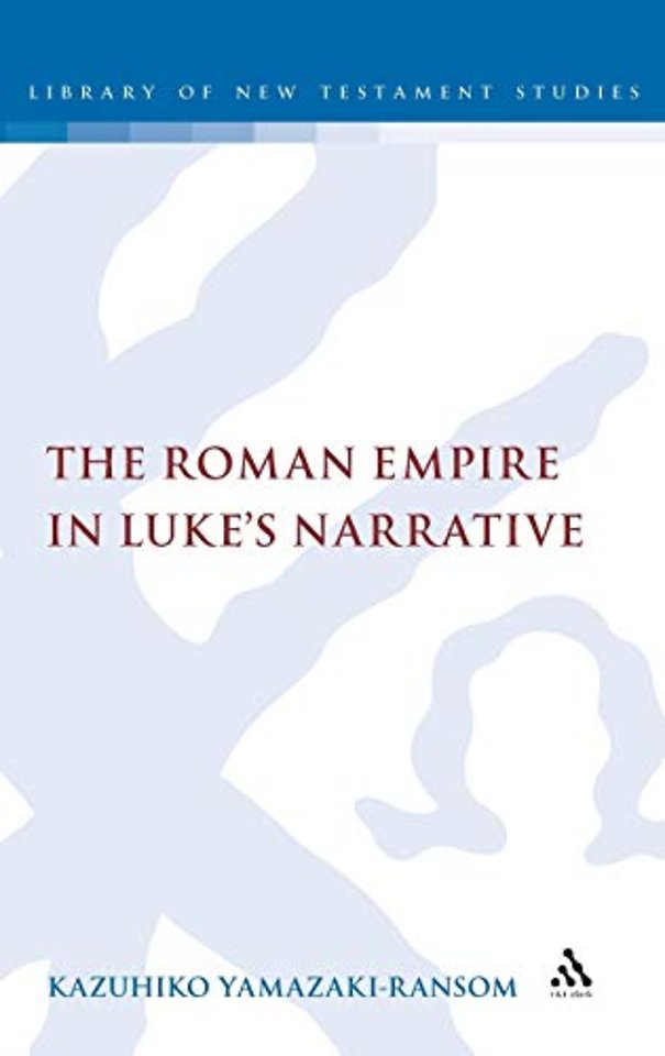 The Roman Empire in Luke's Narrative