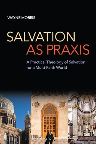 Salvation as Praxis