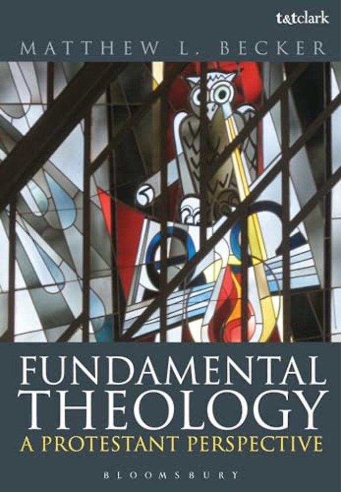 Fundamental Theology: A Protestant Perspective