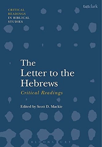 The Letter to the Hebrews: Critical Readings